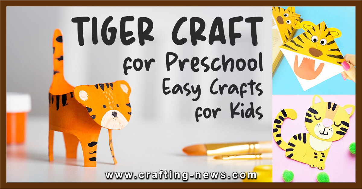 20 Tiger Craft for Preschool – Easy Crafts For Kids