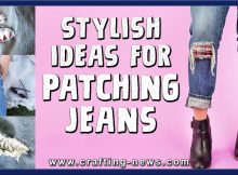 STYLISH IDEAS FOR PATCHING JEANS