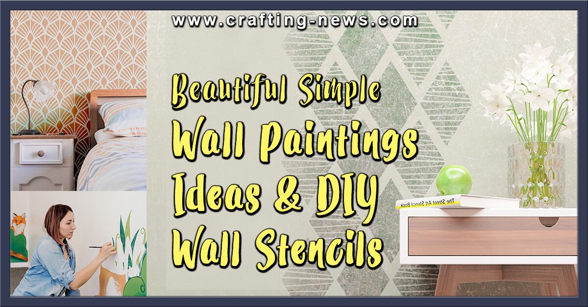 50 Beautiful Simple Wall Paintings Ideas and 24 DIY Wall Painting Stencils