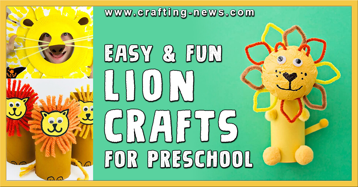 25 Easy and Fun Lion Crafts For Preschool