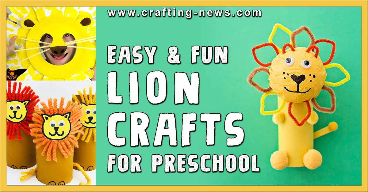 25 Easy and Fun Lion Crafts For Preschool