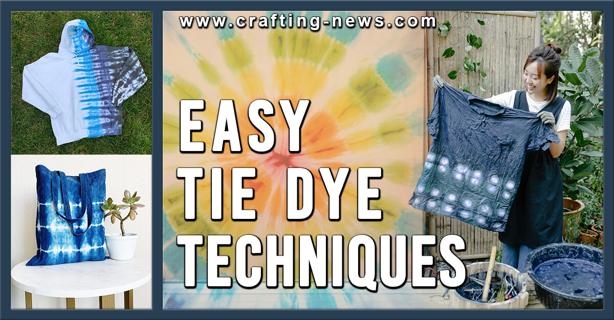 Easy Tie Dye Techniques