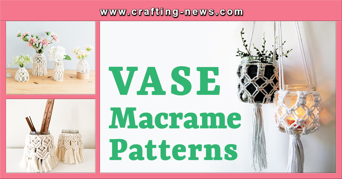 19 Macrame Vase Patterns