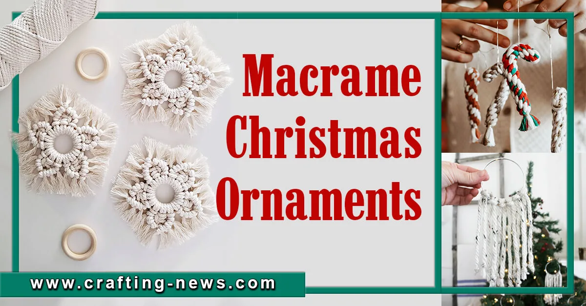 MACRAME CHRISTMAS ORNAMENTS