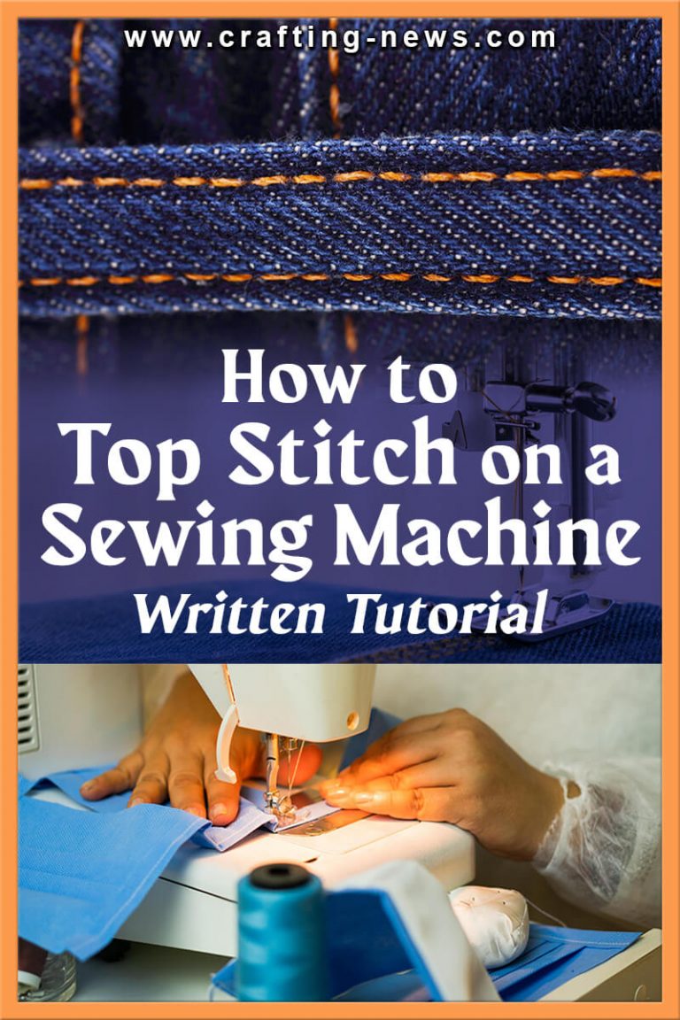 How to Top Stitch On A Sewing Machine Written Tutorial Crafting News