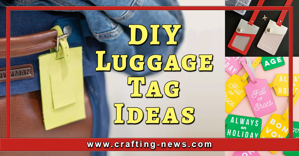 20 DIY Luggage Tag Ideas