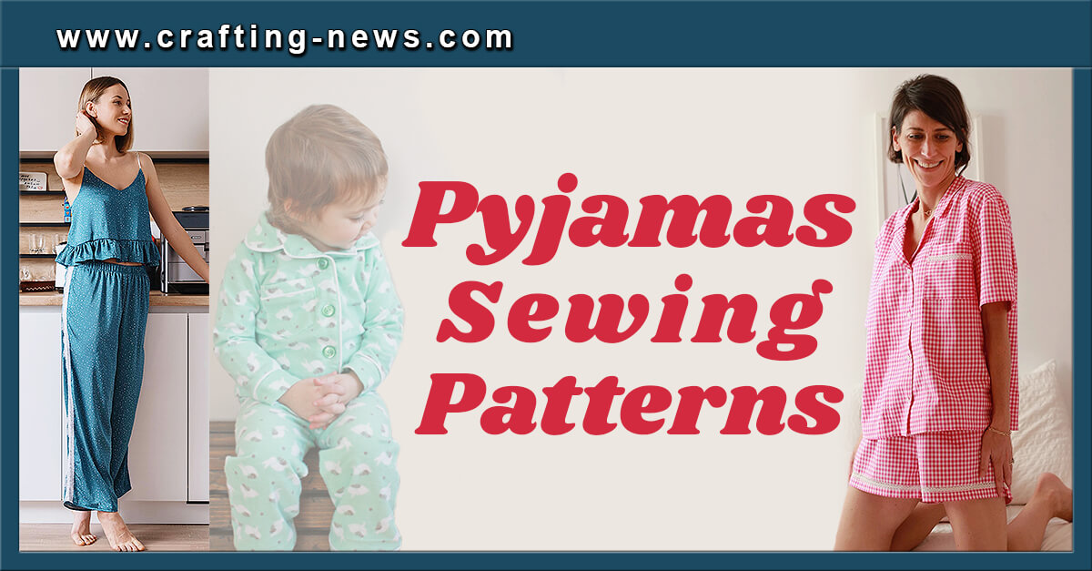 25 Pyjamas Sewing Patterns   