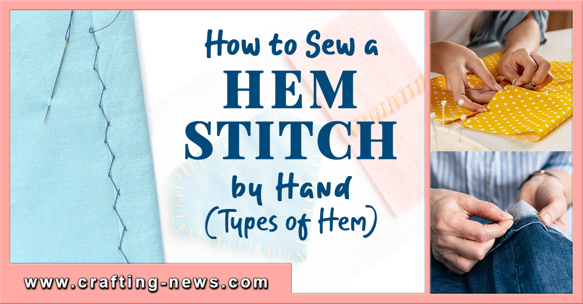 How To Sew A Hem Stitch by Hand | 5 Types of Hem