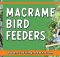 MACRAME BIRD FEEDERS