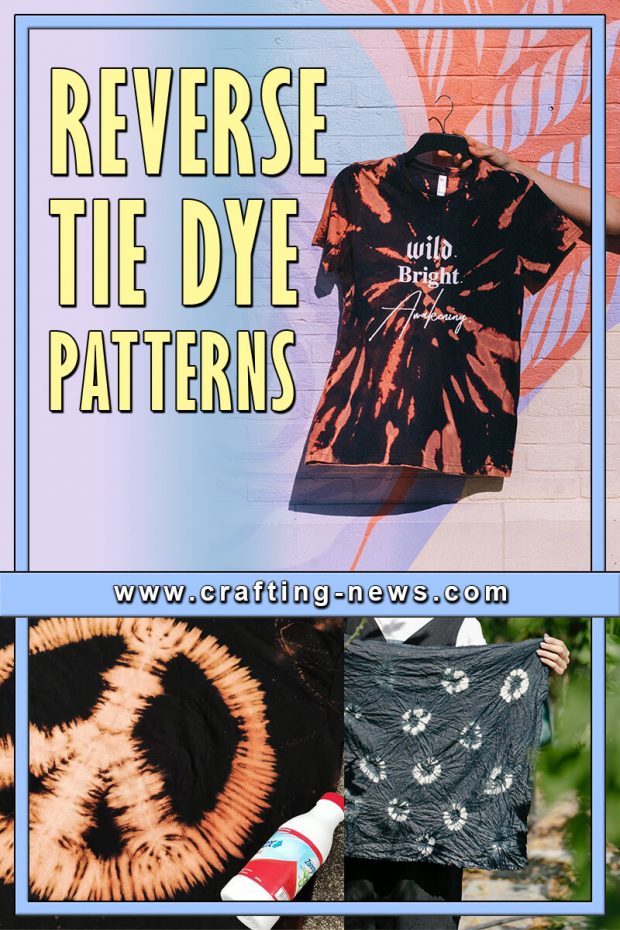 REVERSE TIE DYE PATTERNS