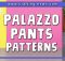 PALAZZO PANTS PATTERNS