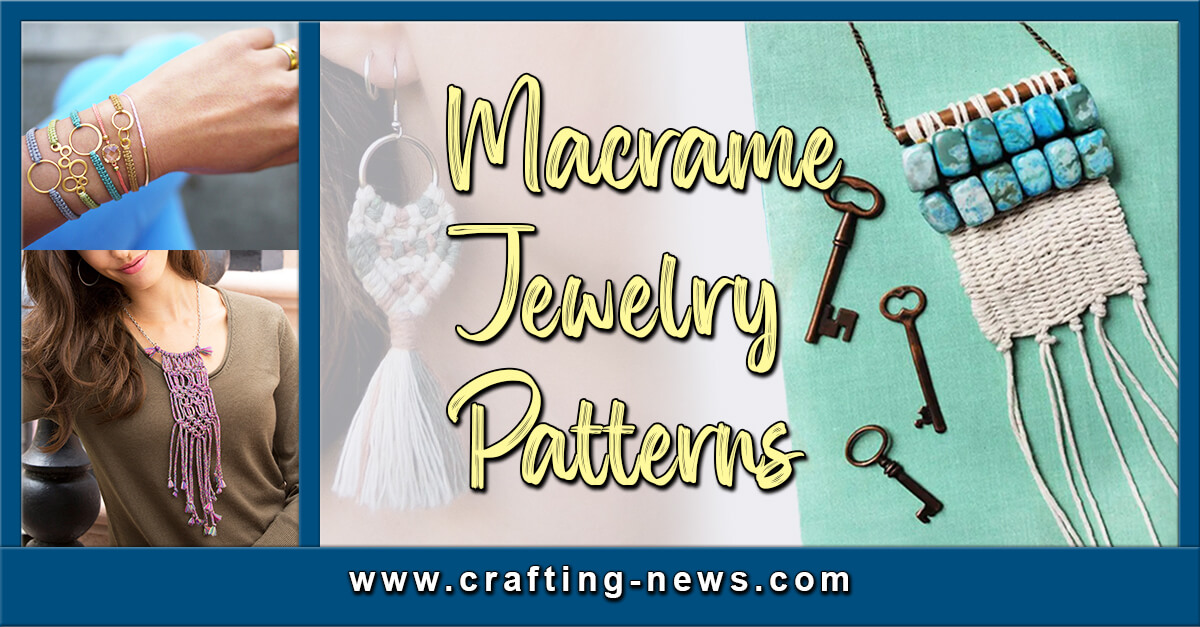 32 Macrame Jewelry Patterns
