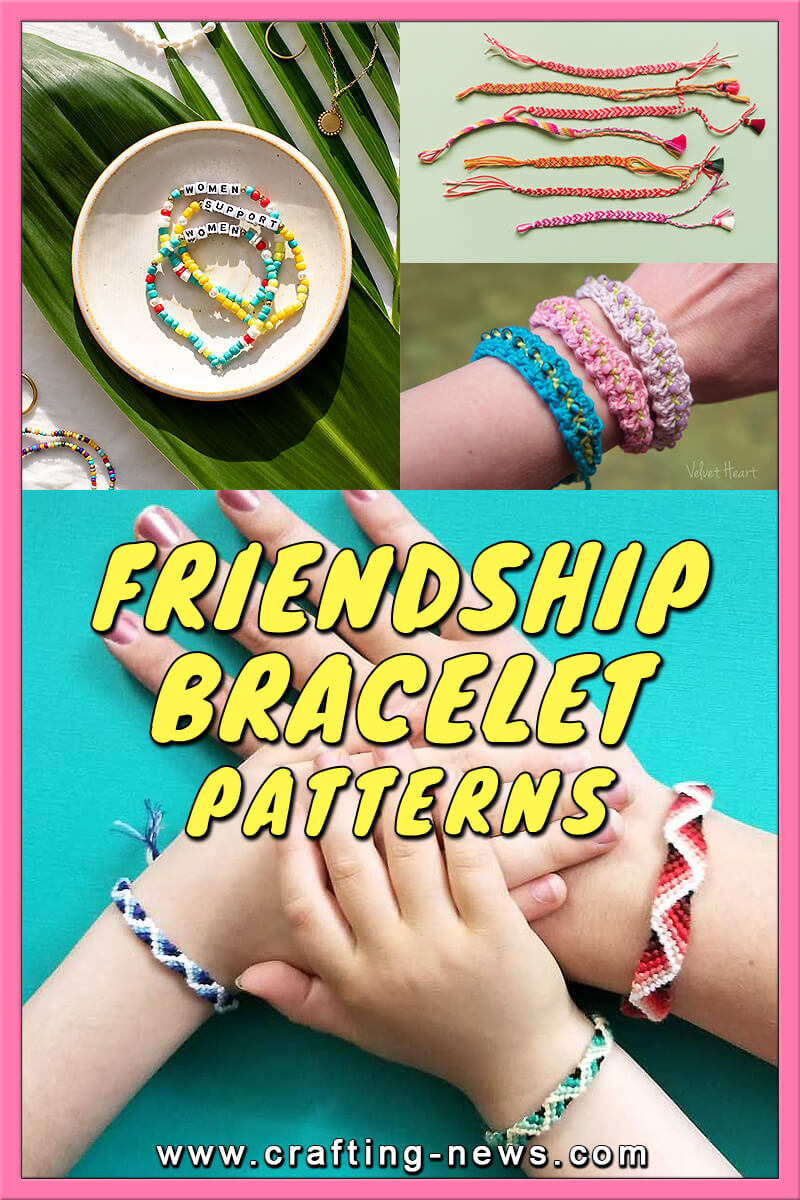49 Friendship Bracelet Patterns - Crafting News