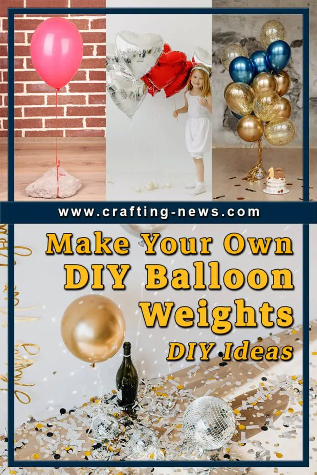 HOW CAN YOU MAKE YOUR OWN DIY BALLOON WEIGHTS 7 DIY IDEAS