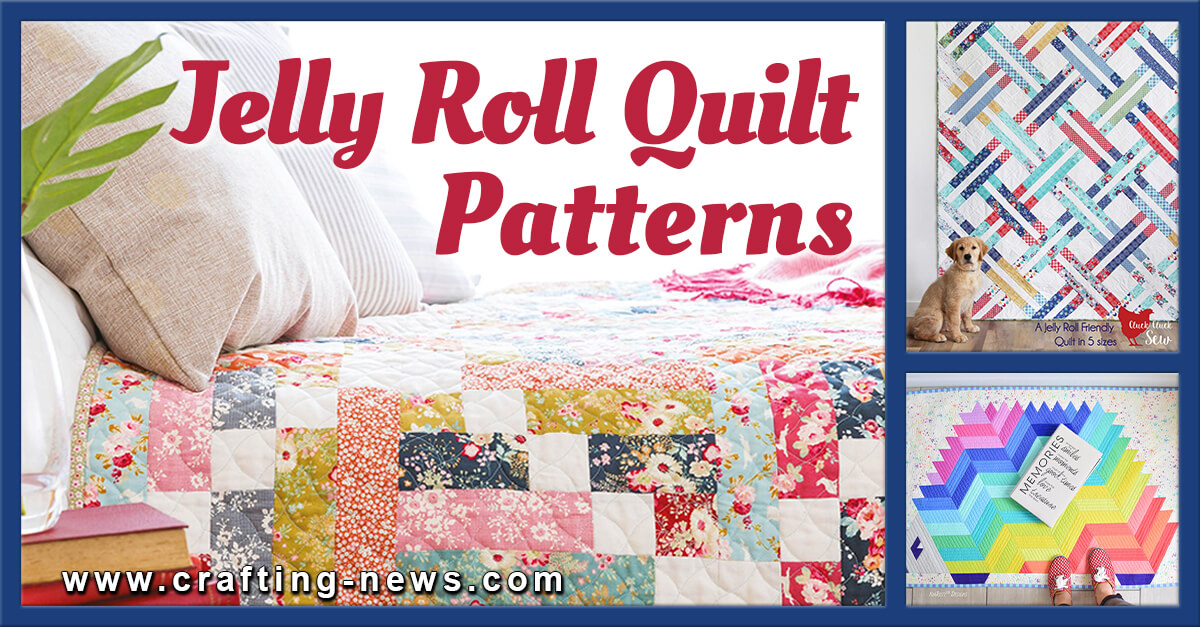49 Jelly Roll Quilt Patterns
