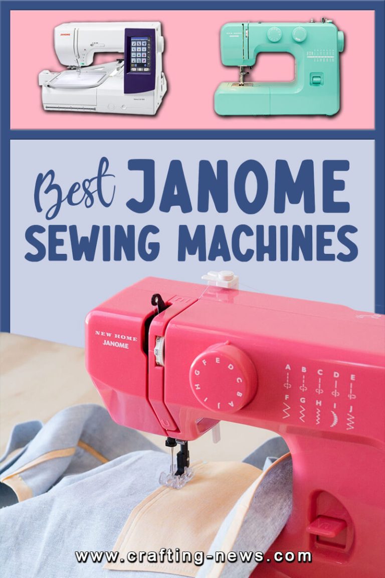 Best Janome Sewing Machines For Crafting News