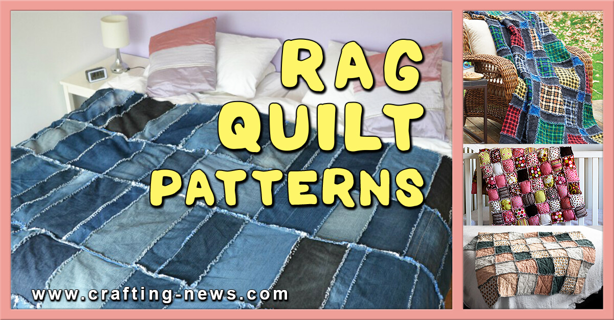25 Rag Quilt Patterns