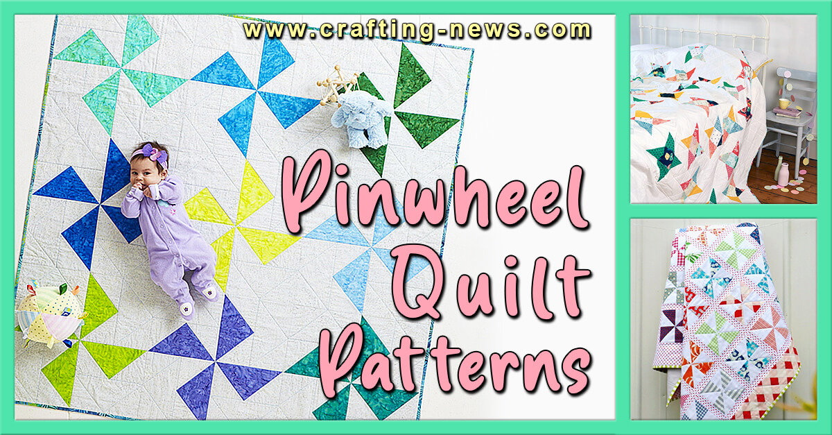 27 Pinwheel Quilt Patterns