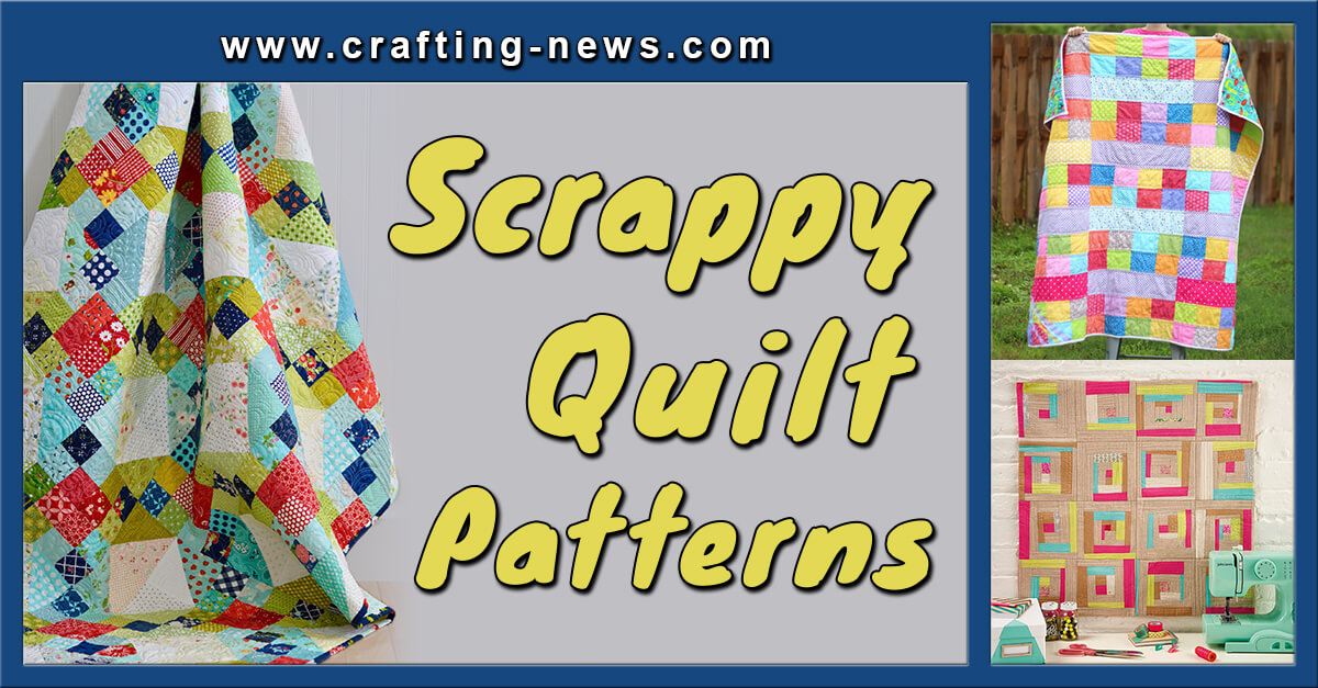 32 Scrappy Quilt Patterns
