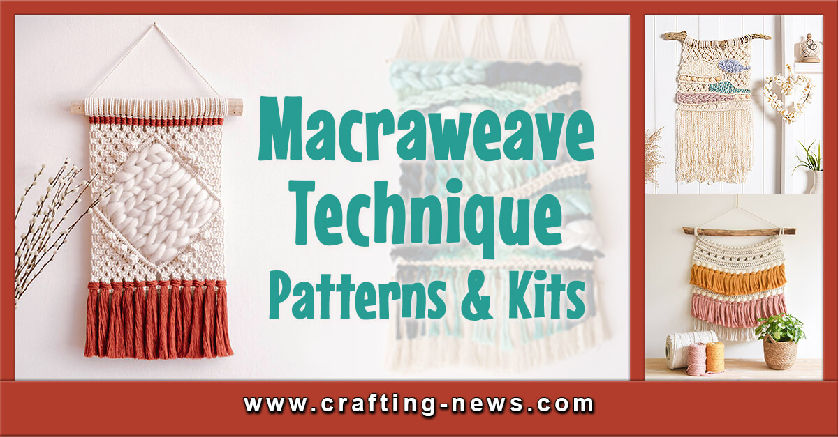Macraweave Technique with 10 Patterns and Kits