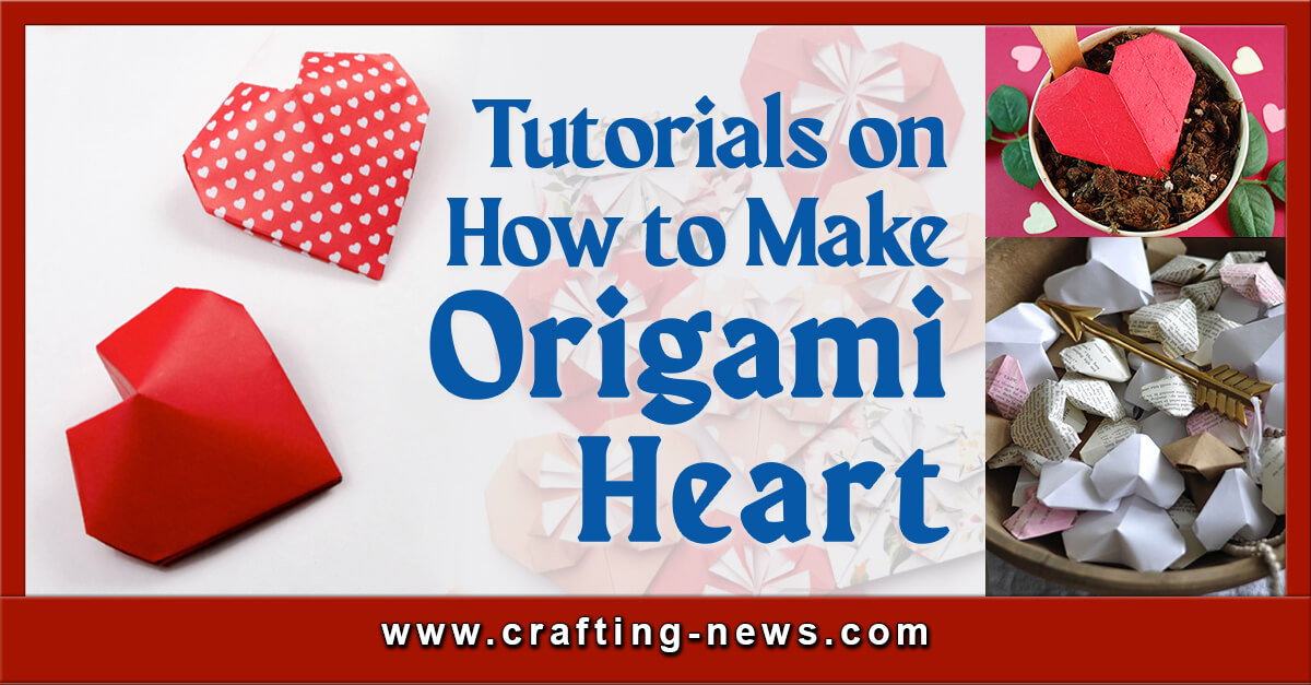 35 Tutorials On How To Make An Origami Heart