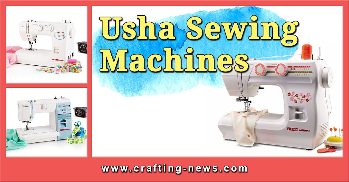 5 Best USHA Sewing Machines for 2024