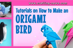 TUTORIALS ON HOW TO MAKE AN ORIGAMI BIRD