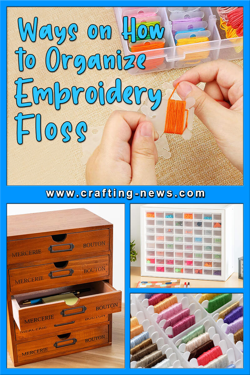 Ways on How To Organize Embroidery Floss