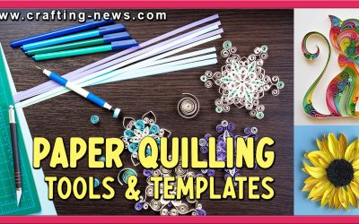 10 Paper Quilling Tools and 10 Quilling Templates