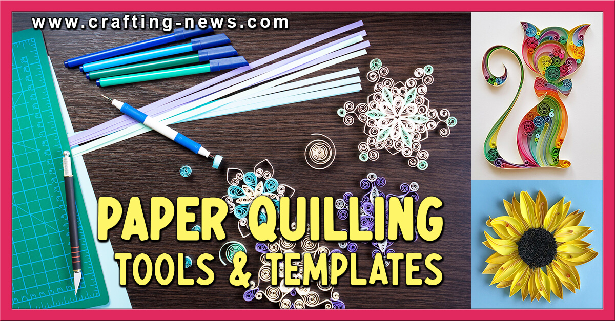 Paper Quilling Tools and Quilling Templates