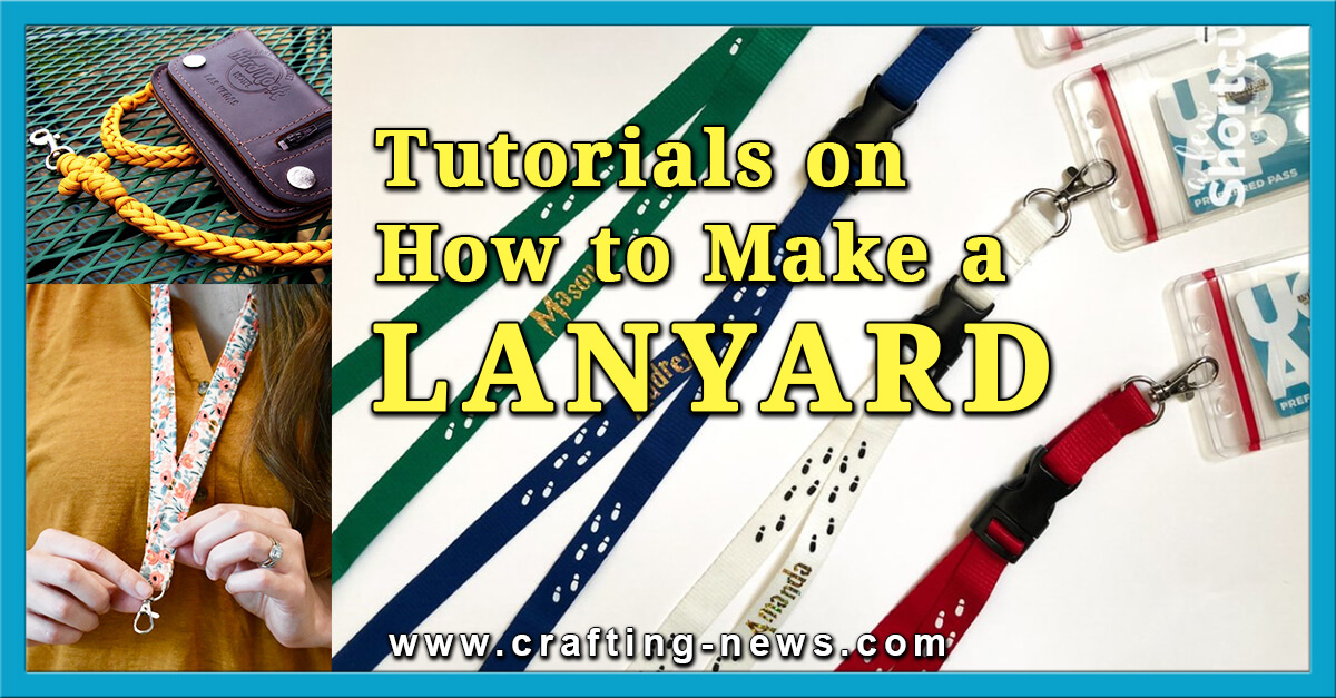 Tutorials On How To Make A Lanyard