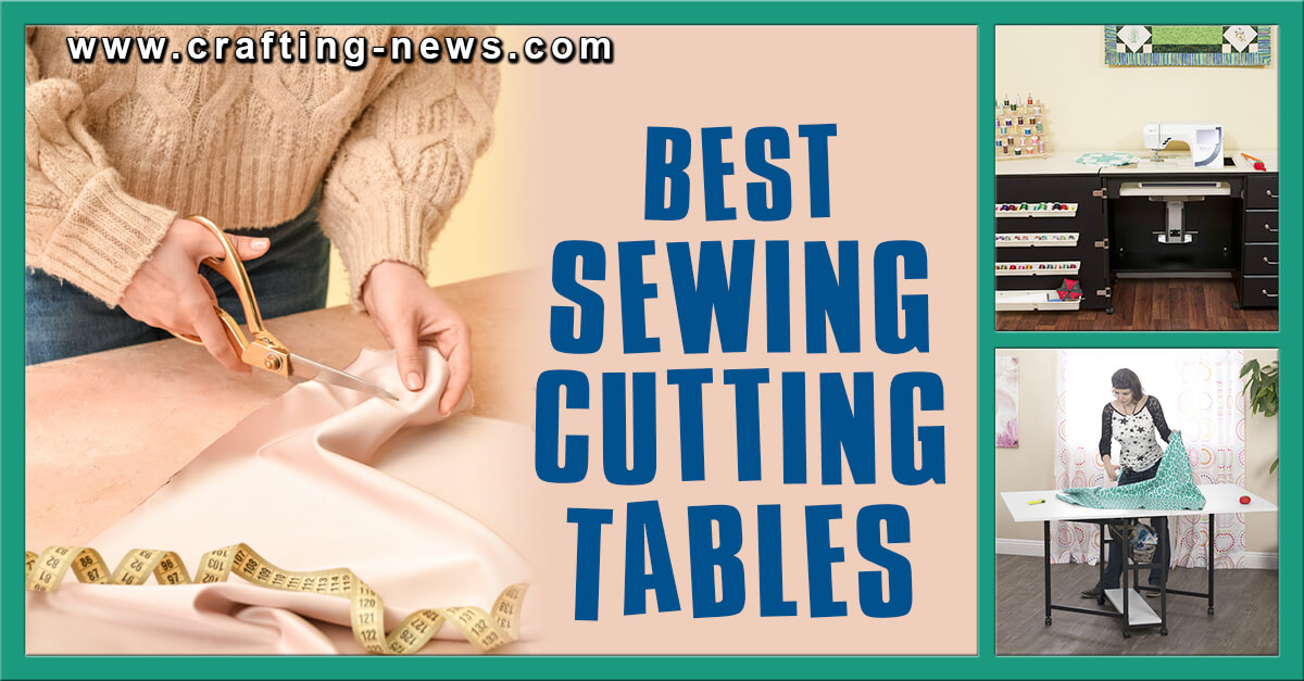 Best Sewing Cutting Tables of 2022