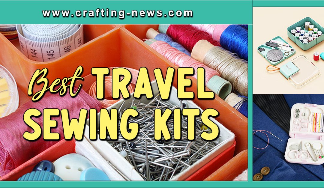 10 Best Travel Sewing Kits for 2023