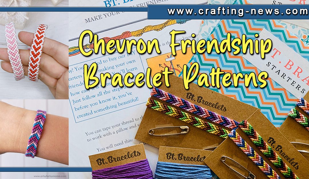 10 Chevron Friendship Bracelet Patterns