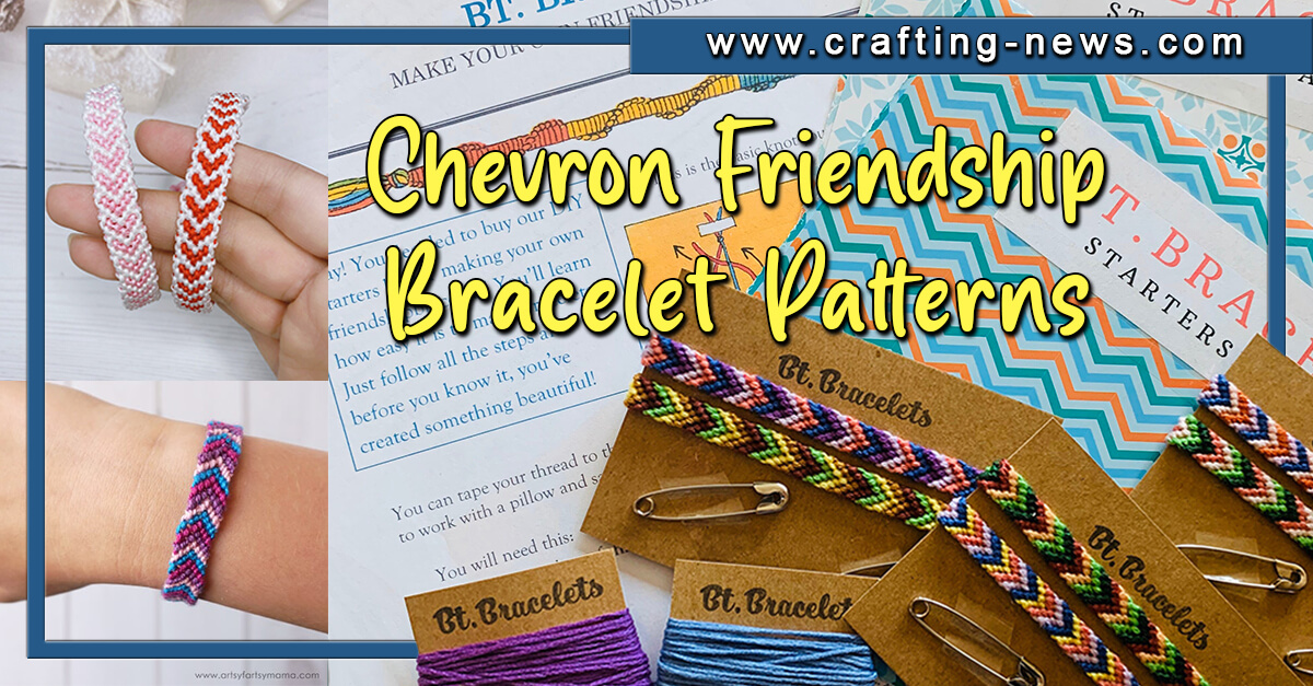10 Chevron Friendship Bracelet Patterns - Crafting News