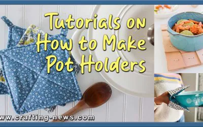 14 Tutorials On How To Make Pot Holders