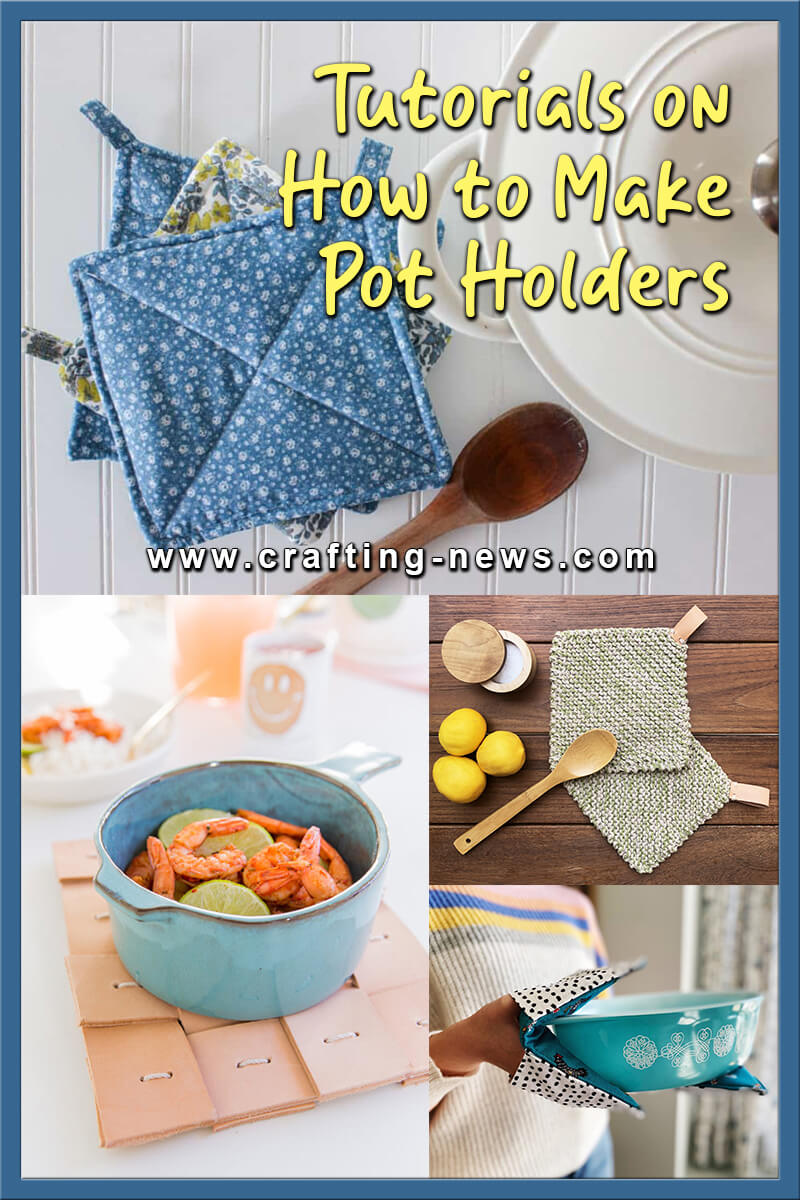 Tutorials On How To Make Pot Holders