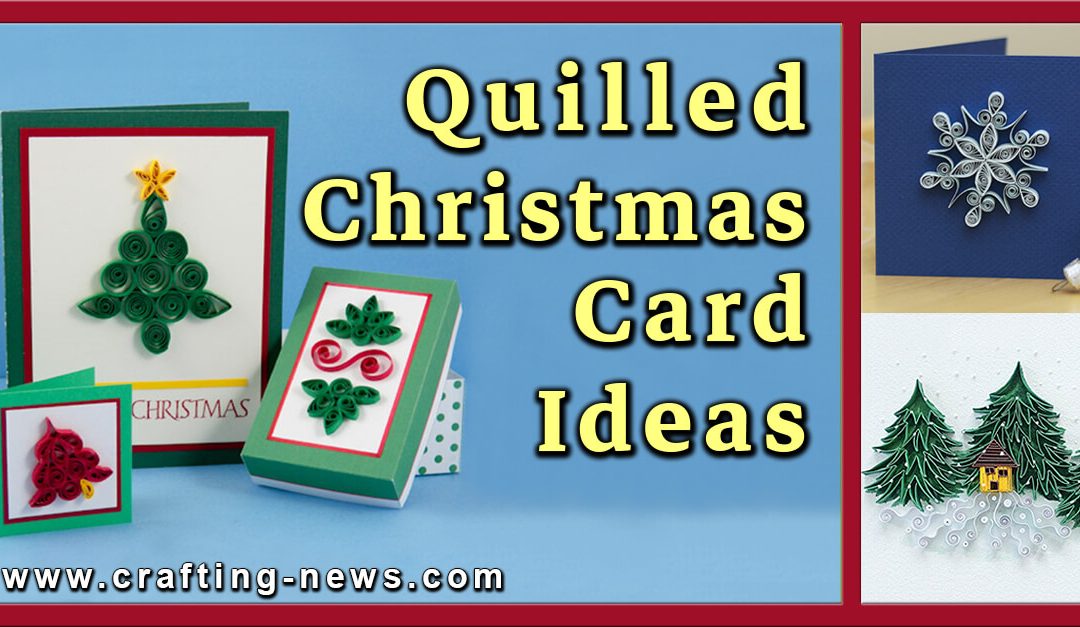 10 Quilled Christmas Card Ideas