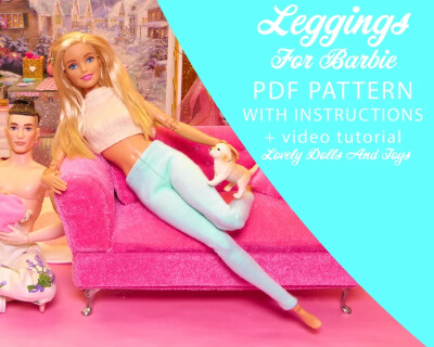 Leggings For Barbie Sewing Pattern by LovelyDollsAndToys