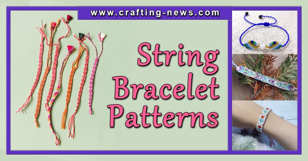 15 String Bracelet Patterns - Crafting News