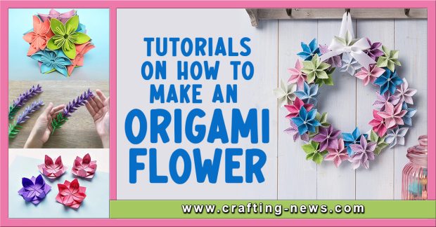 Tutorials On How To Make An Origami Flower