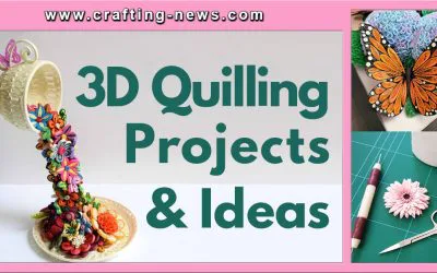 3D Quilling Projects and Ideas