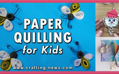 9 Paper Quilling for Kids