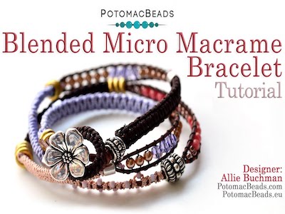 Blended Micro Macrame Bracelet Tutorial by Potomac Beads 