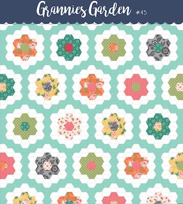 Grannies Garden Quilt Pattern by The Aqua Umbrella