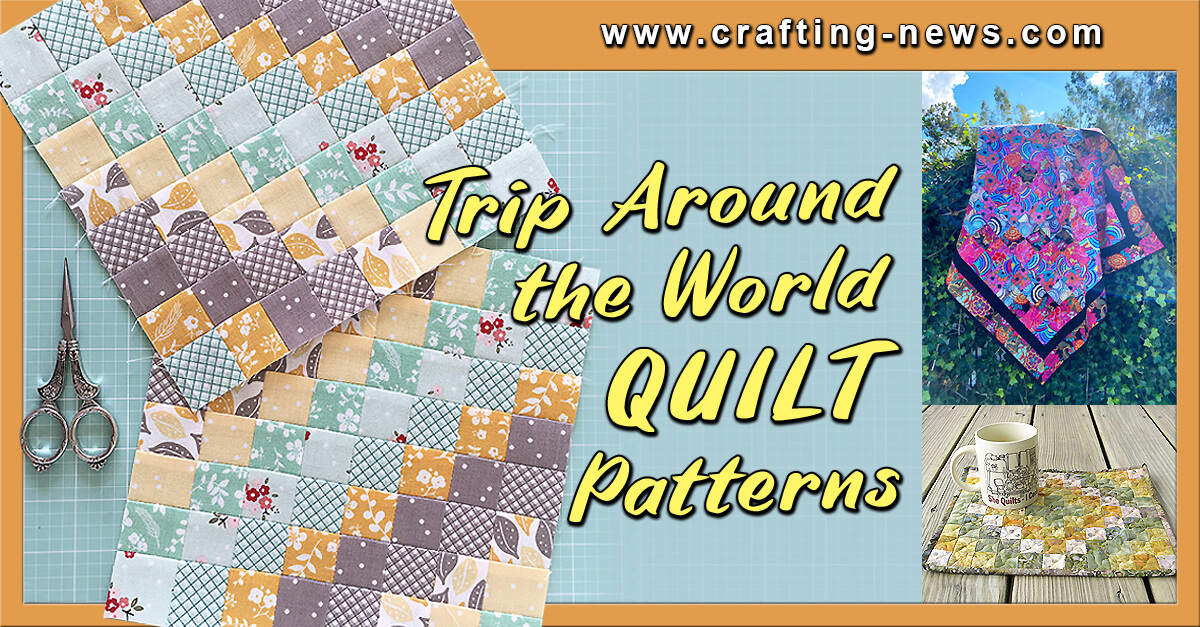 21 Trip Around the World Quilt Patterns