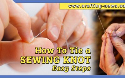 How To Tie a Sewing Knot | 6 Easy Steps