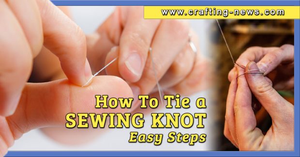 How To Tie a Sewing Knot 6 Easy Steps