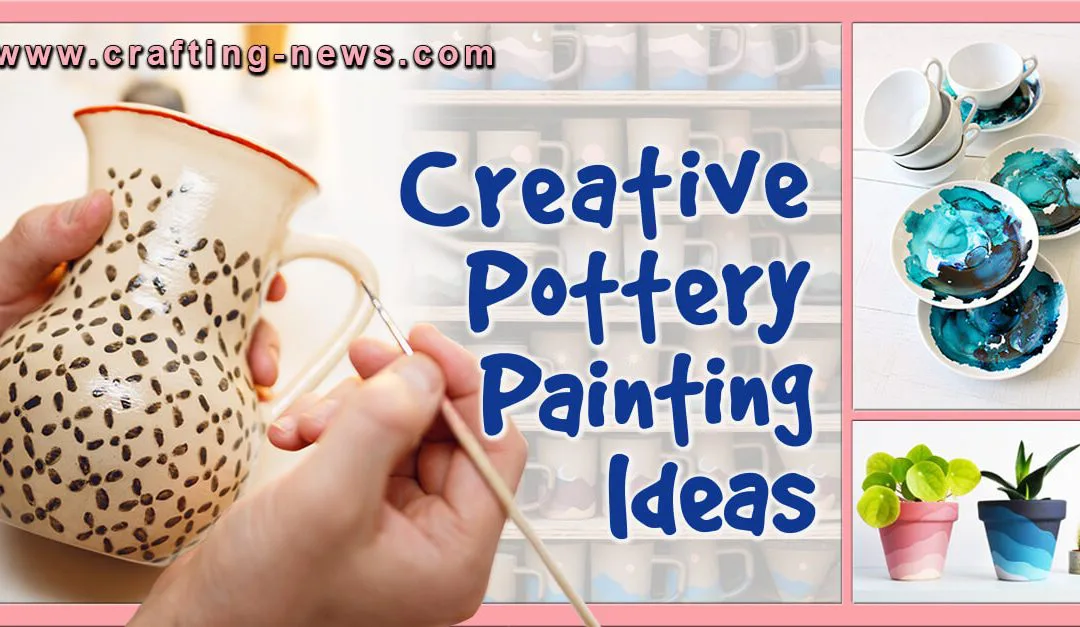 45 Creative Pottery Painting Ideas